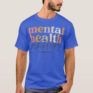 T-shirt La santé mentale, moteur de la sensibilisation à l