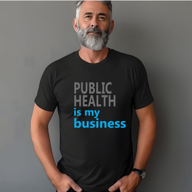T-shirt La santé publique est mon affaire (Créateur téléchargé)