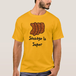 T-shirt La saucisse est superbe