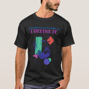 T-shirt La schizophrénie ne me définit pas Je la définit