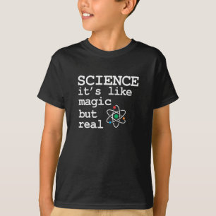 T-shirt La science, c'est comme la magie mais la réalité