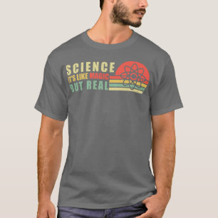 T-shirt La Science C'Est Comme La Magie Mais Le Véritable 