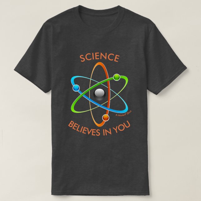T-shirt La Science Croit En Vous - Une Chemise MisterP (Design devant)
