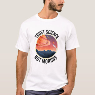 T-shirt La science de la confiance, pas les morons - la sc
