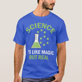 T-shirt La science est comme de la magie mais vraie Physic