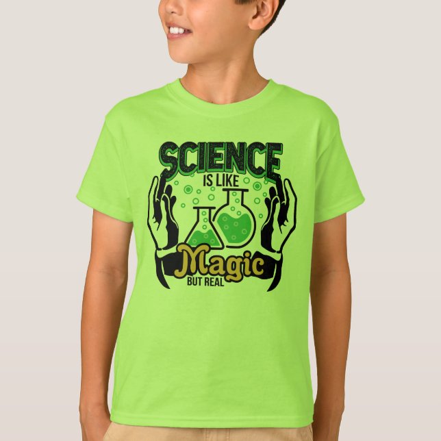 T-shirt La Science Est Comme La Magie Mais La Réalité (Devant)