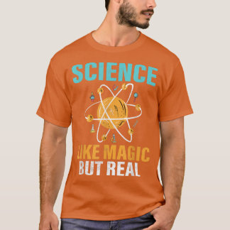 T-shirt La Science Est Comme La Magie Mais Vraiment La Chi