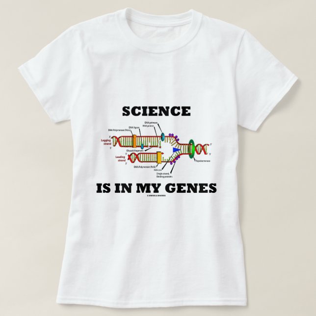 T-shirt La science est dans mes gènes (réplication de l'AD (Design devant)