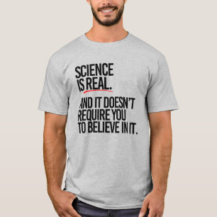 T-SHIRT LA SCIENCE EST RÉELLE