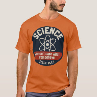 T-shirt La science ne se soucie pas de ce que vous croyez