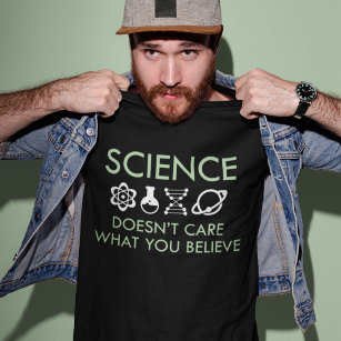 T-shirt La science ne se soucie pas de ce que vous croyez