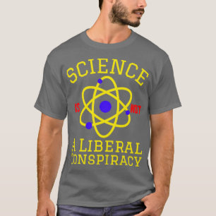 T-shirt La Science N'Est Pas Une Conspiration Libérale