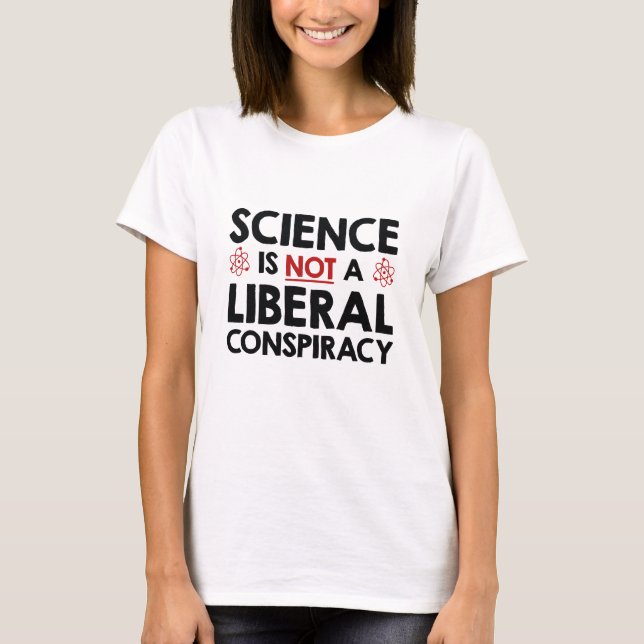 T-shirt La Science N'Est Pas Une Conspiration Libérale (Devant)