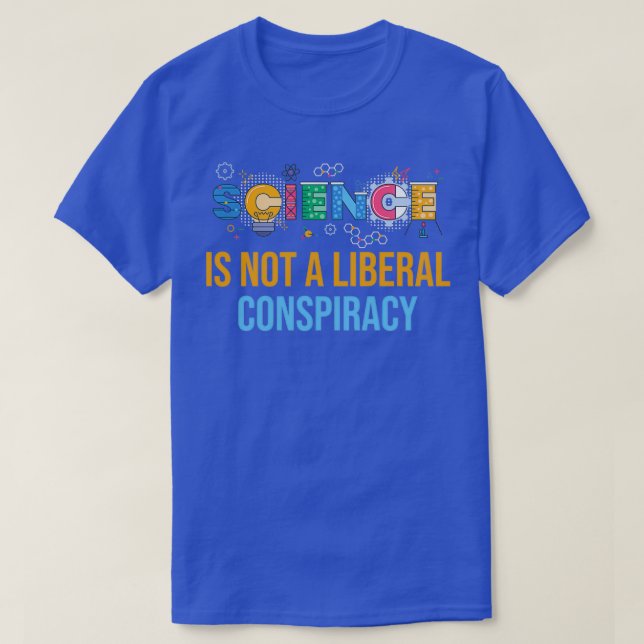 T-shirt La science n'est pas une conspiration libérale 3 (Design devant)