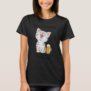 T-shirt La Sclérose En Déroulement Peut-Être Drunk Peut-Êt