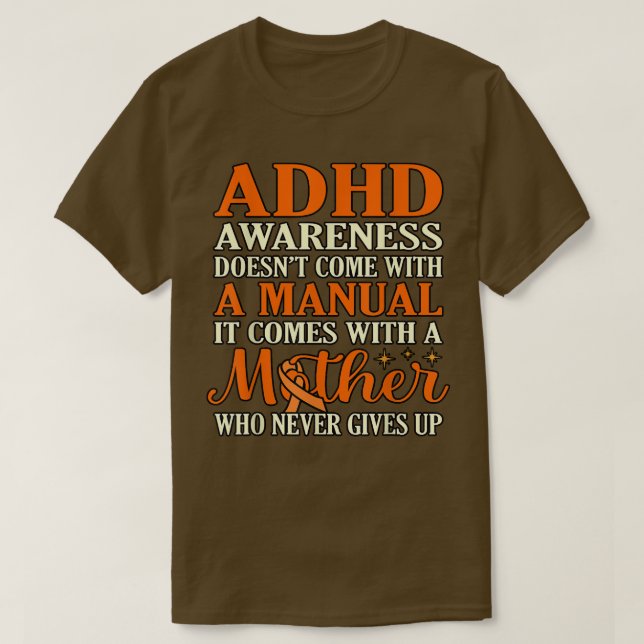 T-shirt La sensibilisation au TDAH vient avec la mère Oran (Design devant)