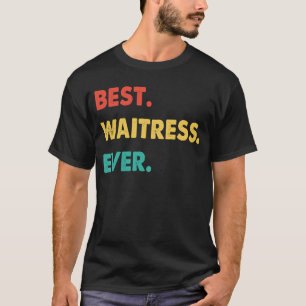 T-shirt La serveuse Rétro Meilleure serveuse jamais