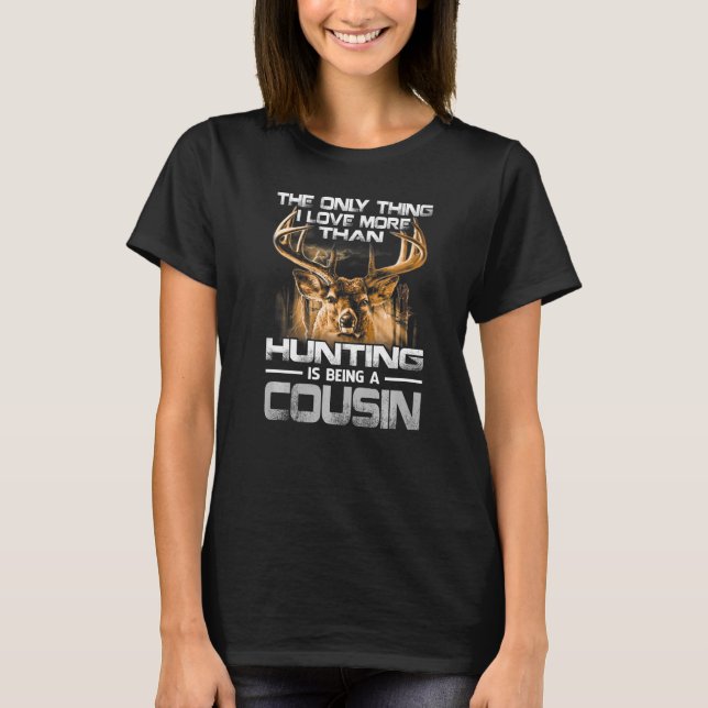 T-shirt La Seule Chose Que J'Aime Plus Qu'Être Une Chasse (Devant)