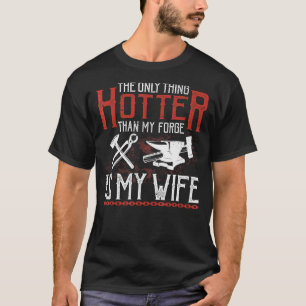 T-shirt La Seule Chose Qui Est Plus Cher Que Ma Forge Est