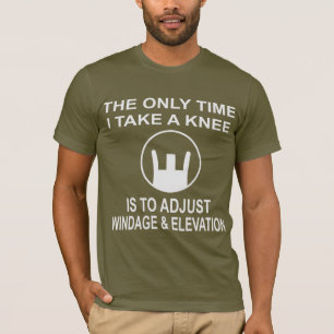 T-shirt La Seule Fois Que Je Prends Un Genou Est D'Ajuster