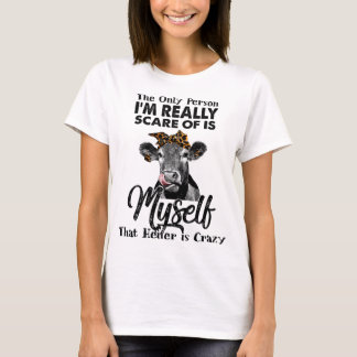T-shirt La Seule Personne dont j'ai peur, c'est Moi-même, 
