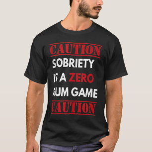 T-shirt La Sobriété Est Zéro Rum Game Recovery Pun AA NA T
