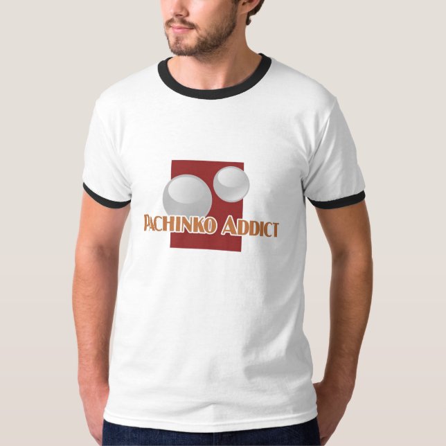 T-shirt La sonnerie-t de l'intoxiqué de Pachinko (Devant)