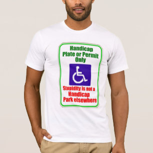 T-shirt La stupidité n'est pas un handicap