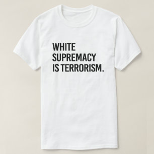 T-shirt La suprématie blanche est le terrorisme