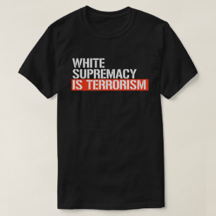 T-shirt La suprématie blanche est terrorisme rectangulaire