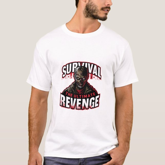 T-shirt La survie est l'ultime revanche (Devant)