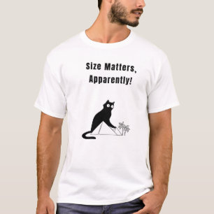 T-shirt La Taille Compte, Apparemment ! Chat drôle