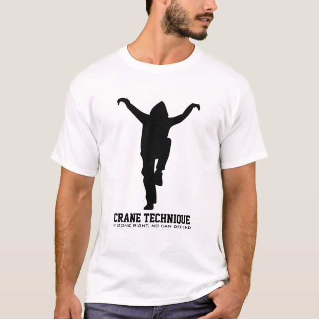 T-shirt La technique de grue - si faite convenablement, (Devant)