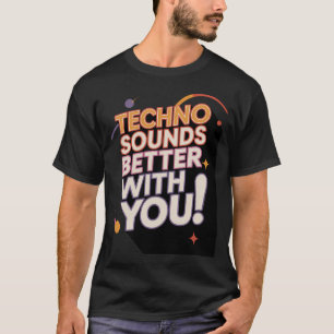 T-shirt La techno sonne mieux avec vous – Rétro Disco 70