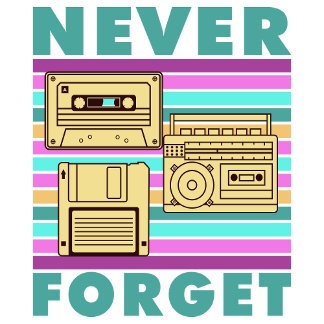 T-shirt La technologie des années 80 n'oublie jamais Gen X