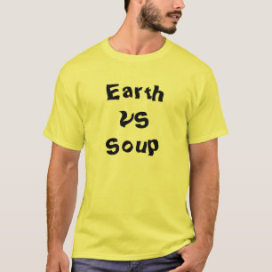 T-shirt La terre contre. Soupe