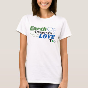 T-shirt La Terre Mérite L'Amour Trop Féminin