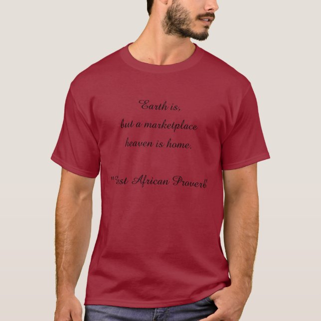T-shirt La Terre n'est qu'un marché ; le ciel est chez lui (Devant)