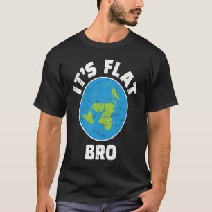 T-shirt la terre plate sono plat bro gouvernement conspira