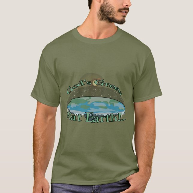 T-shirt La Terre Plate Verte de Dieu... (Devant)