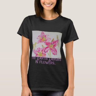 T-shirt La Terre Rire Dans Des Fleurs Si Plantes Qu'Une Ly