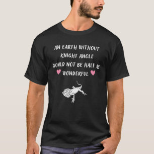 T-shirt La Terre Sans Onle Chevalier Ne Serait Pas Moitié 