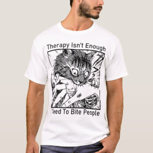 T-shirt La Thérapie N'Est Pas Suffisante, J'Ai Besoin De M