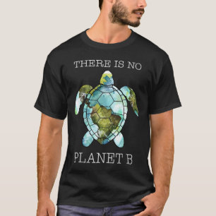 T-shirt La Tortue Il N'Y A Pas De Planète B Jour des terre