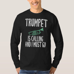 T-shirt La Trompette Appelle Et Je Dois Aller À L'Humour P
