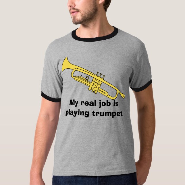 T-shirt la trompette, mon vrai travail joue la trompette (Devant)