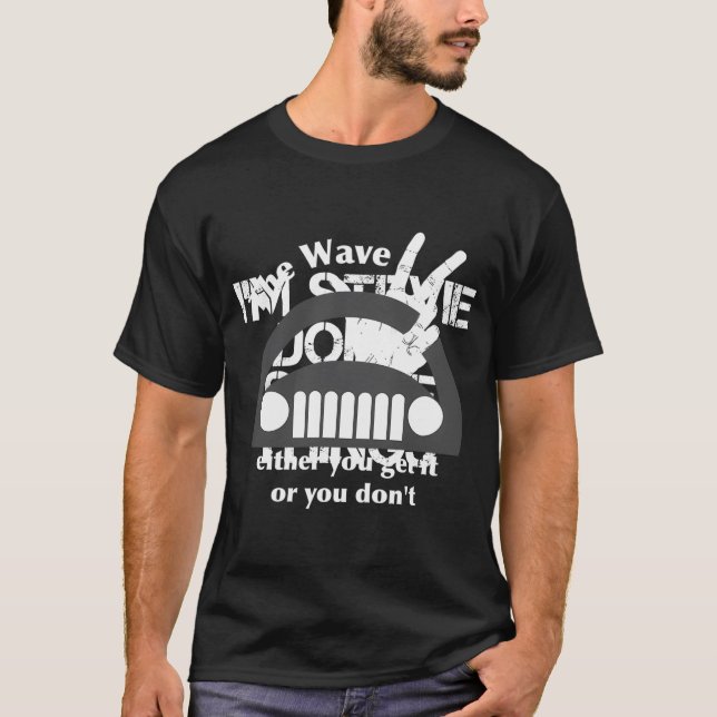 T-shirt La Vague, Soit Vous L'Obtenez, Soit Vous Ne L'Obte (Devant)