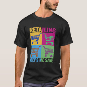 T-shirt La vente au détail me garde Sane Boutique colorée 