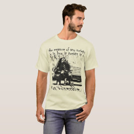 T-shirt La véritable mesure de toute société
