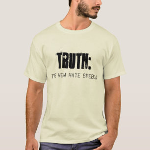 T-shirt LA VÉRITÉ, c'est le nouveau discours de haine - L'